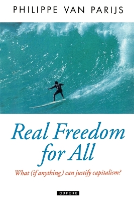 REAL FREEDOM FOR ALL: WHAT (IF ANYTHING) CAN JUSTIFY CAPITAL