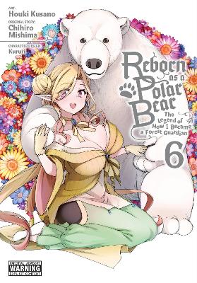 REBORN AS A POLAR BEAR VOL. 6 - CHIHIRO MISHIMAHOUKI KUSANOK