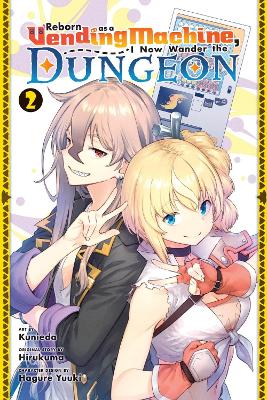 REBORN AS A VENDING MACHINE I NOW WANDER THE DUNGEON VOL. 2