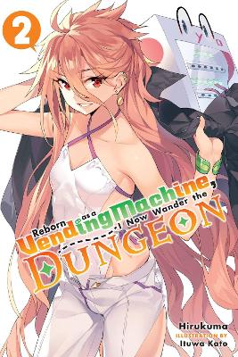 REBORN AS A VENDING MACHINE I NOW WANDER THE DUNGEON VOL. 2