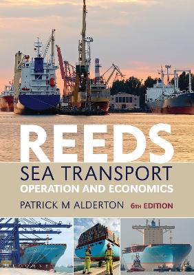 REEDS SEA TRANSPORT:OPERATION AND ECONOMICS PB - PATRICK M.