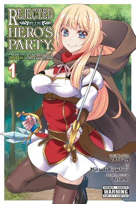 REJECTED BY THE HEROS PARTY A PRINCESS DECIDED TO LIVE A QUI