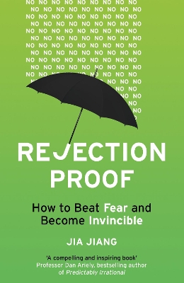 REJECTION PROOF HOW I BEAT FEAR AND BECAME INVINCIBLE - JIA