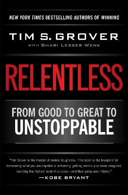 RELENTLESS : FROM GOOD TO GREAT TO UNSTOPPABLE PB - TIM S. G