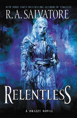 RELENTLESS HC - R. A. SALVATORE