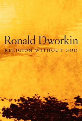 RELIGION WITHOUT GOD HC - RONALD DWORKIN