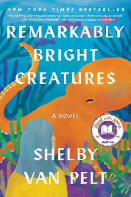 REMARKABLY BRIGHT CREATURES : A READ WITH JENNA PICK - SHELB