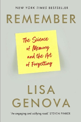 REMEMBER: THE SCIENCE OF MEMORY AND THE ART OF FORGETTING -