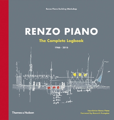 RENZO PIANO : LOGBOOK 1964-2014 HC - RENZO PIANO-KENNETH FRA