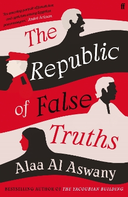 REPUBLIC OF FALSE TRUTHS PB - ALAA AL ASWANY-S. R. FELLOWES