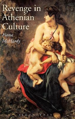 REVENGE IN ATHENIAN CULTURE  PB - FIONA MCHARDY