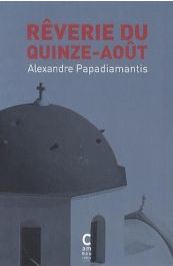 REVERIE DU QUINZE AOUT  POCHE - ALEXANDRE PAPADIAMANTIS