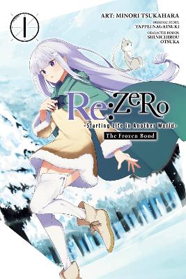 RE:ZERO -STARTING LIFE IN ANOTHER WORLD- THE FROZEN BOND VOL