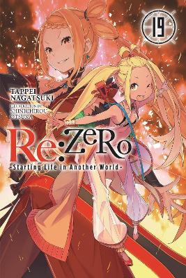RE:ZERO -STARTING LIFE IN ANOTHER WORLD- VOL. 19 (LIGHT NOVE
