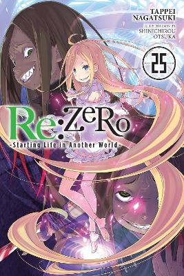 RE:ZERO -STARTING LIFE IN ANOTHER WORLD- VOL. 25 (LIGHT NOVE