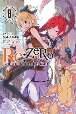 RE:ZERO -STARTING LIFE IN ANOTHER WORLD- VOL. 8 (LIGHT NOVEL