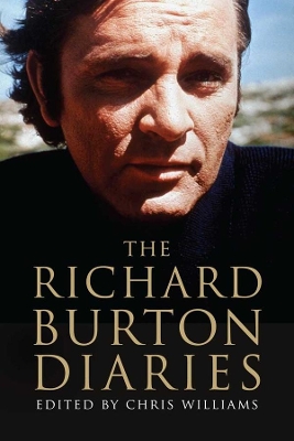 RICHARD BURTON DIAIRIES HC - CHRIS WILLIAMS-RICHARD BURTON