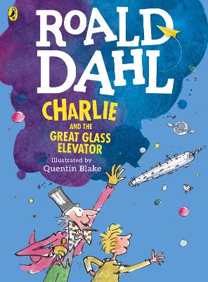 ROALD DAHLS : CHARLIE AND THE GREAT GLASS ELEVATOR (COLOUR E