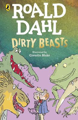 ROALD DAHLS : DIRTY BEASTS PB - ROALD DAHL-QUENTIN BLAKE