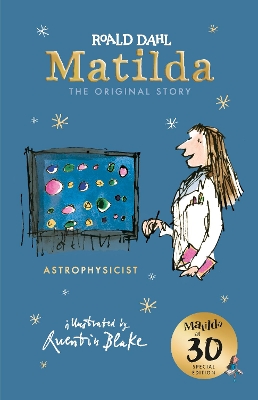 ROALD DAHLS : MATILDA AT 30 : ASTROPHYSICIST HC - ROALD DAHL