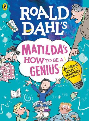 ROALD-DAHLS-MATILDA-HOW-TO-BE-A-GENIUS-PB-ROALD-DAHL-QUENT.jpg ROALD DAHLS MATILDA HOW TO BE A GENIUS PB - ROALD DAHL-QUENT