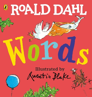 ROALD DAHLS : ROALD DAHL: WORDS - ROALD DAHL-QUENTIN BLAKE