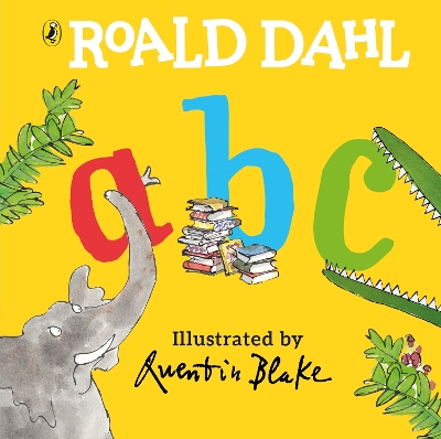 ROALD DAHLS : ROALD DAHLS ABC HC BBK - ROALD DAHL-QUENTIN BL
