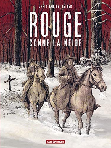 ROUGE COMME LA NEIGE  POCHE - CHRISTIAN DE METTER