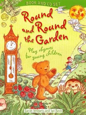 ROUND AND ROUND THE GARDEN (+ CD) PB - SARAH WILLIAMS-IAN BE