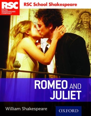 RSC SCHOOL SHAKESPEARE: ROMEO AND JULIET - WILLIAM SHAKESPEA
