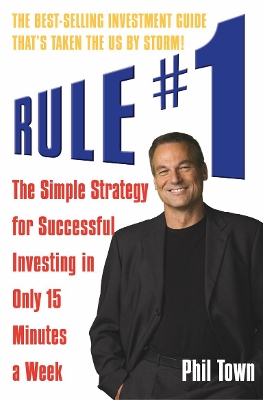 RULE #1 : THE SIMPLE STRATEGY FOR SUCCESSFUL INVESTING IN ON