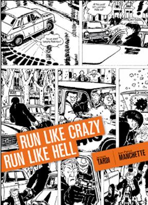 RUN LIKE CRAZY RUN LIKE HELL - JACQUES TARDI-JEAN-PATRICK MA