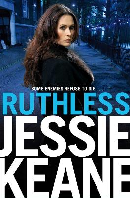 RUTHLESS - JESSIE KEANE