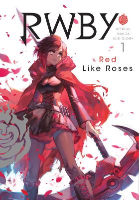 RWBY MANGA ANTHOLOGY 01 PA - ROOSTER TEETH PRODUCTIONS-MONTY