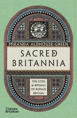 SACRED-BRITANNIA-THE-GODS-RITUALS-OF-ROMAN-BRITAIN-PB-M.jpg SACRED BRITANNIA: THE GODS RITUALS OF ROMAN BRITAIN PB - M