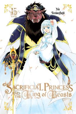 SACRIFICIAL PRINCESS AND THE KING OF BEASTS VOL. 15 - LYS BL
