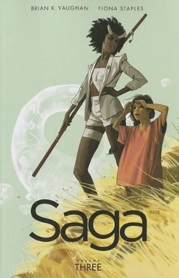 SAGA VOLUME 3 - BRIAN K VAUGHAN-FIONA STAPLES