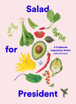 SALAD FOR PRESIDENT - JULIA SHERMAN