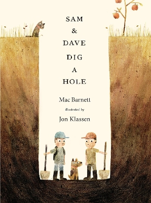 SAM AND DAVE DIG A HOLE  PB - MAC BARNETT-JON KLASSEN
