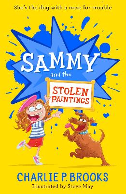 SAMMY AND THE STOLEN PAINTINGS : BOOK 2 PB - CHARLIE P. BROO