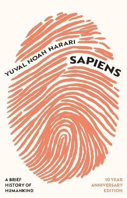SAPIENS : A BRIEF HISTORY OF HUMANKIND (10 YEAR ANNIVERSARY
