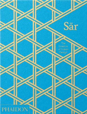 SAR: THE ESSENCE OF INDIAN DESIGN HC - SWAPNAA TAMHANE-RASHM