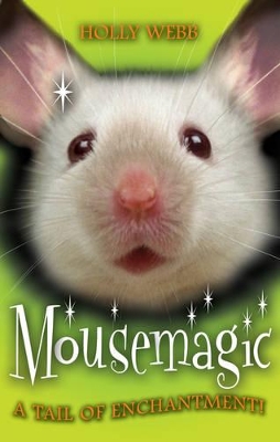SCHOLASTIC ANIMAL MAGIC: MOUSEMAGIC - HOLLY WEBB