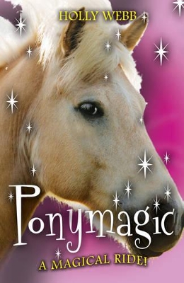 SCHOLASTIC ANIMAL MAGIC: PONY MAGIC - HOLLY WEBB