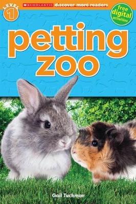 SCHOLASTIC DISCOVER MORE READER LEVEL 1: PETTING ZOO HC - GA