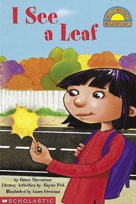 SCHOLASTIC READER LEVEL 1: HELLO READER: I SEE A LEAF - GRAC