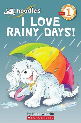 SCHOLASTIC READERS 1: I LOVE RAINY DAYS - HANS WILHELM-HANS