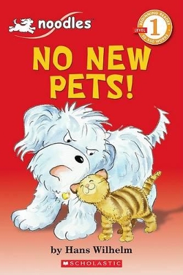 SCHOLASTIC READERS 1: NO NEW PETS - HANS WILHELM