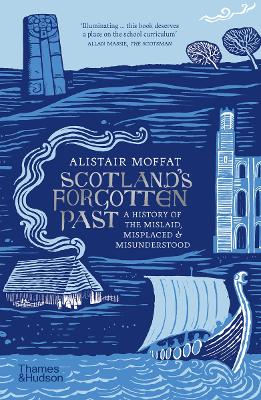 SCOTLANDS FORGOTTEN PAST: A HISTORY OF THE MISLAID MISPLACED
