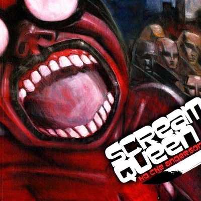 SCREAM-QUEEN-HO-CHE-ANDERSON.jpg SCREAM QUEEN - HO CHE ANDERSON